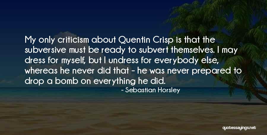 Peplowski Las Vegas Quotes By Sebastian Horsley Peplowski Las Vegas Quotes By Sebastian Horsley