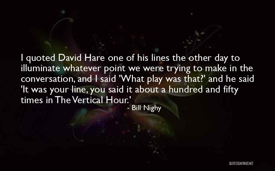 Peplowski Michigan Quotes By Bill Nighy Peplowski Michigan Quotes By Bill Nighy