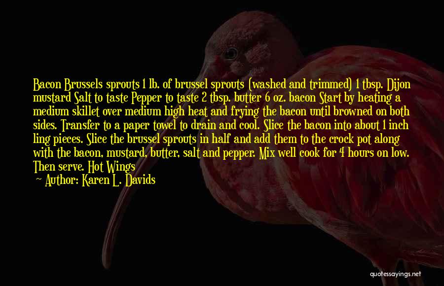 Pepper And Salt Quotes By Karen L. Davids