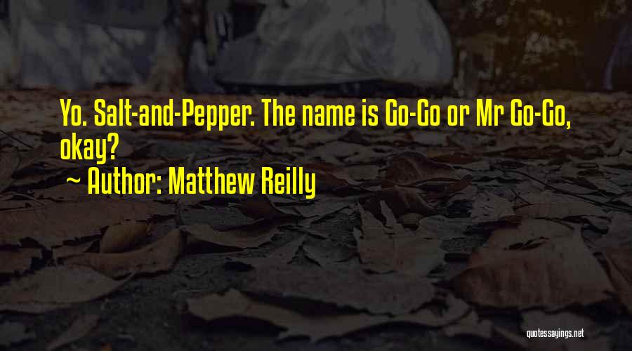 Pepper And Salt Quotes By Matthew Reilly