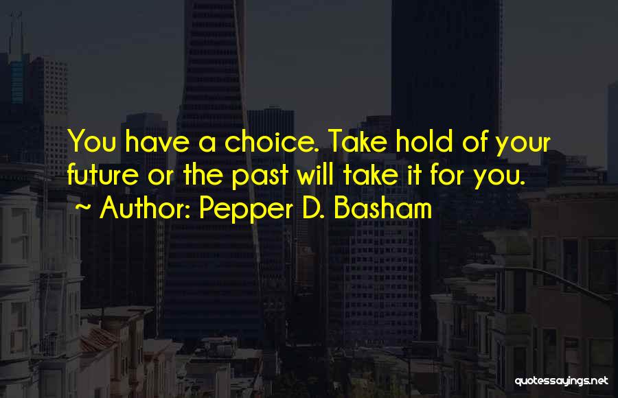 Pepper D. Basham Quotes 1077925