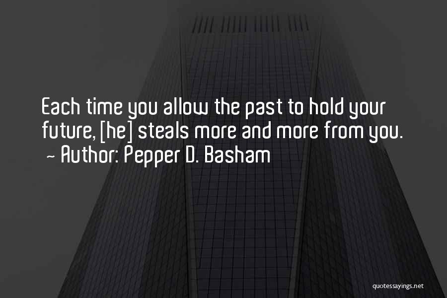 Pepper D. Basham Quotes 1156790