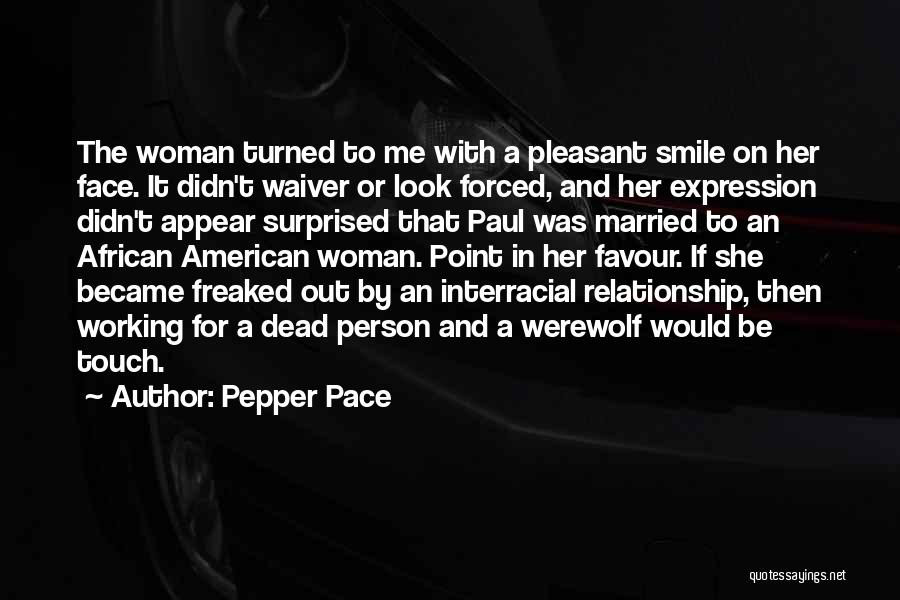 Pepper Pace Quotes 1359213