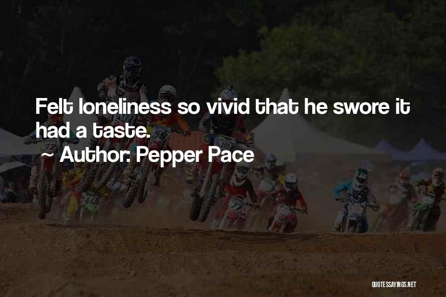 Pepper Pace Quotes 1598435