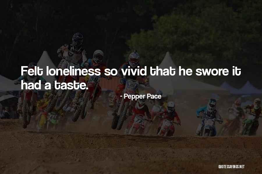 Pepper Pace Quotes 1598435