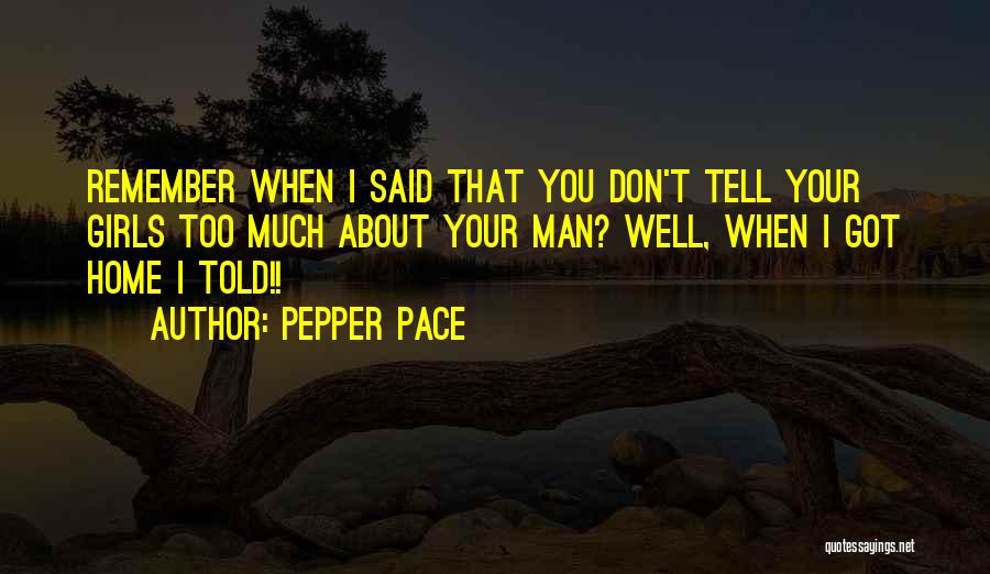 Pepper Pace Quotes 316026