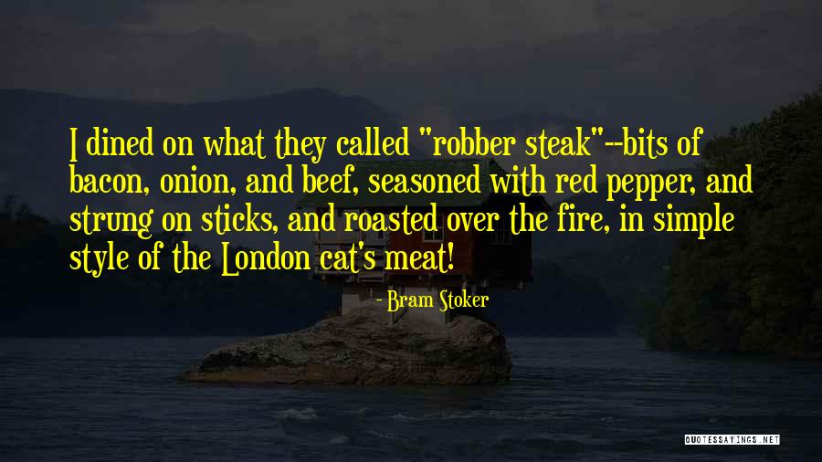 Pepper Steak Quotes By Bram Stoker Pepper Steak Quotes By Bram Stoker