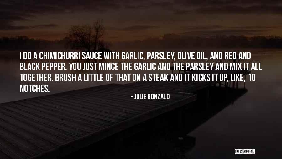 Pepper Steak Quotes By Julie Gonzalo Pepper Steak Quotes By Julie Gonzalo