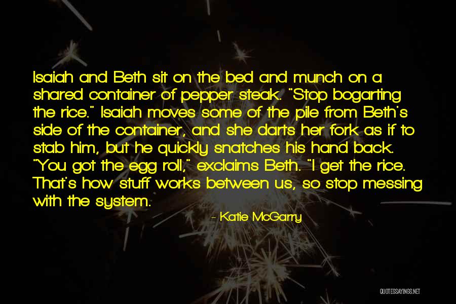 Pepper Steak Quotes By Katie McGarry Pepper Steak Quotes By Katie McGarry