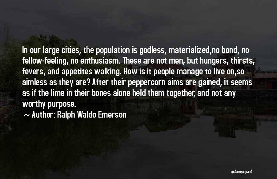 Peppercorn Quotes By Ralph Waldo Emerson