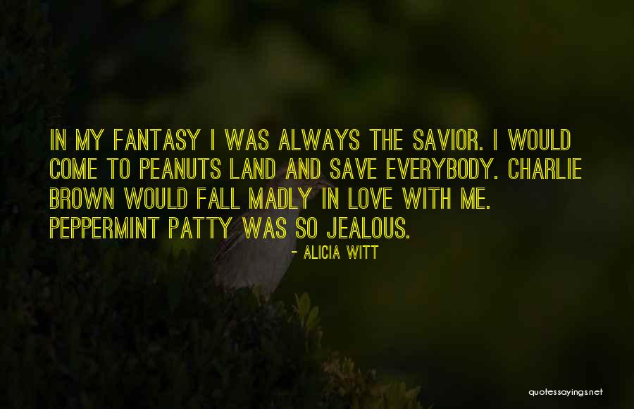Peppermint Patty Quotes By Alicia Witt Peppermint Patty Quotes By Alicia Witt