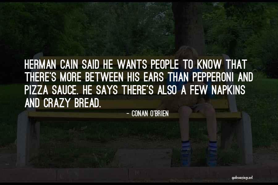 Pepperoni Pizza Quotes By Conan O'Brien