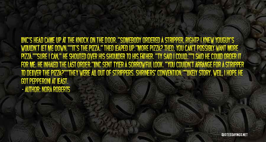 Pepperoni Pizza Quotes By Nora Roberts