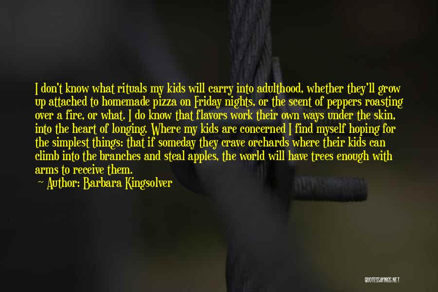 Peppers Quotes By Barbara Kingsolver