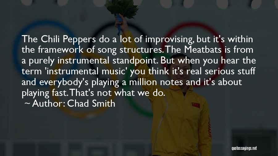 Peppers Quotes By Chad Smith