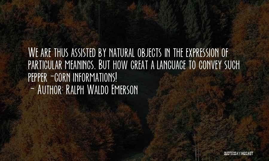 Peppers Quotes By Ralph Waldo Emerson