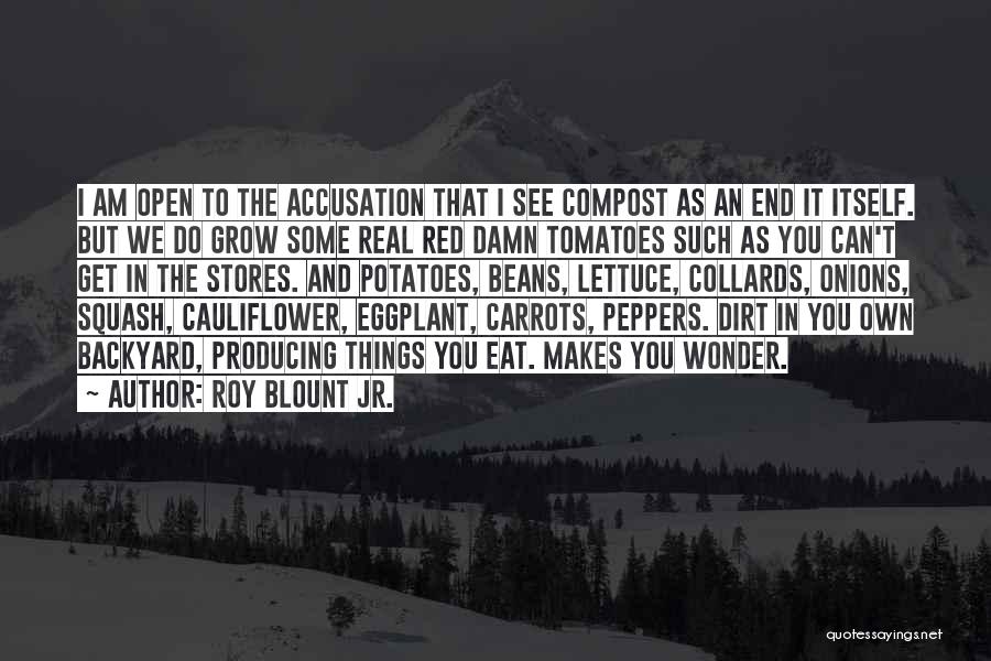 Peppers Quotes By Roy Blount Jr.