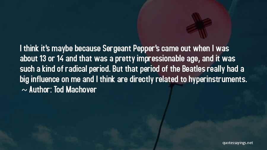 Peppers Quotes By Tod Machover