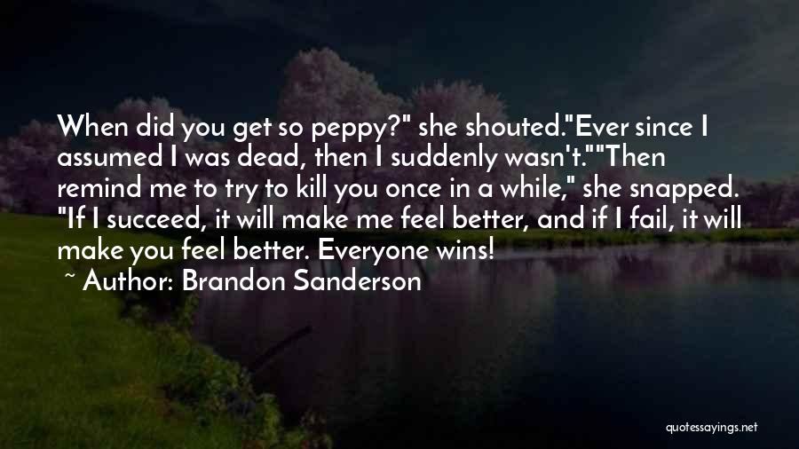 Peppy Quotes By Brandon Sanderson