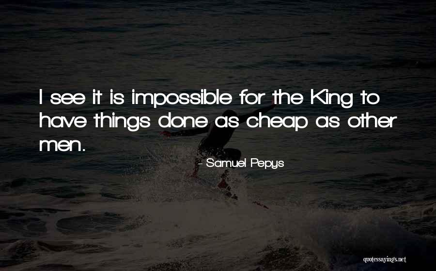 Pepys Samuel Quotes By Samuel Pepys Pepys Samuel Quotes By Samuel Pepys