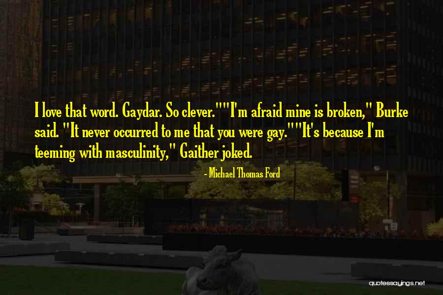 Pequenos Actores Quotes By Michael Thomas Ford Pequenos Actores Quotes By Michael Thomas Ford