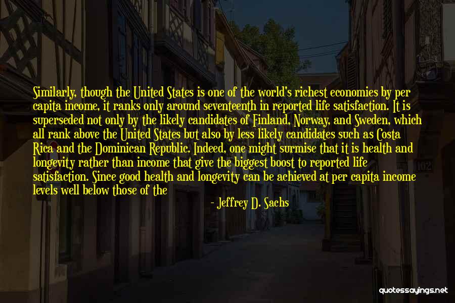 Per Capita Quotes By Jeffrey D. Sachs Per Capita Quotes By Jeffrey D. Sachs
