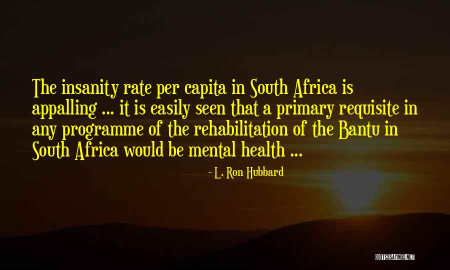 Per Capita Quotes By L. Ron Hubbard Per Capita Quotes By L. Ron Hubbard