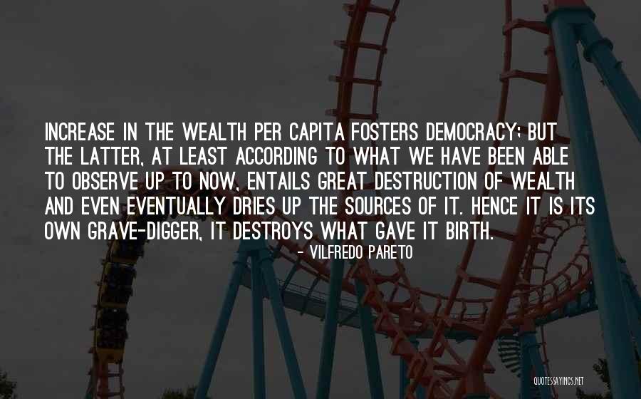 Per Capita Quotes By Vilfredo Pareto Per Capita Quotes By Vilfredo Pareto