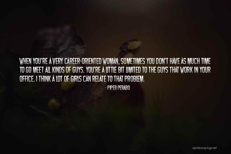 Perabo Quotes By Piper Perabo Perabo Quotes By Piper Perabo