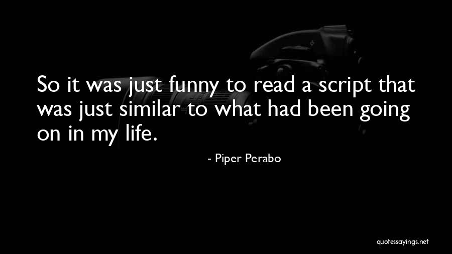 Perabo Quotes By Piper Perabo Perabo Quotes By Piper Perabo