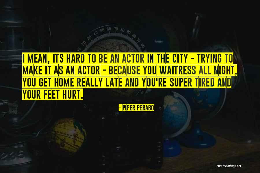 Perabo Quotes By Piper Perabo Perabo Quotes By Piper Perabo