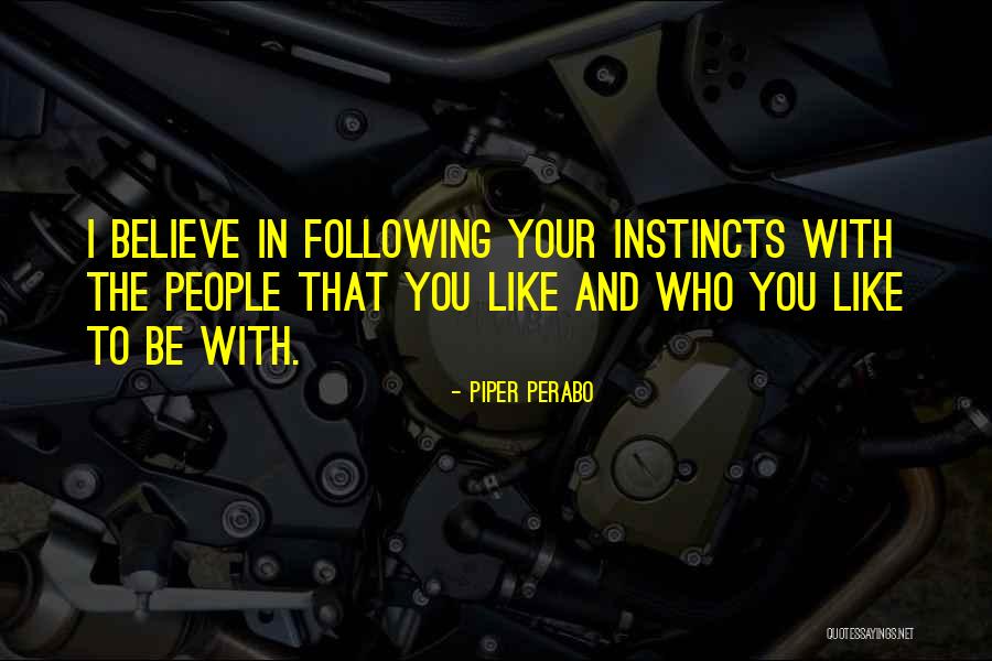Perabo Quotes By Piper Perabo Perabo Quotes By Piper Perabo