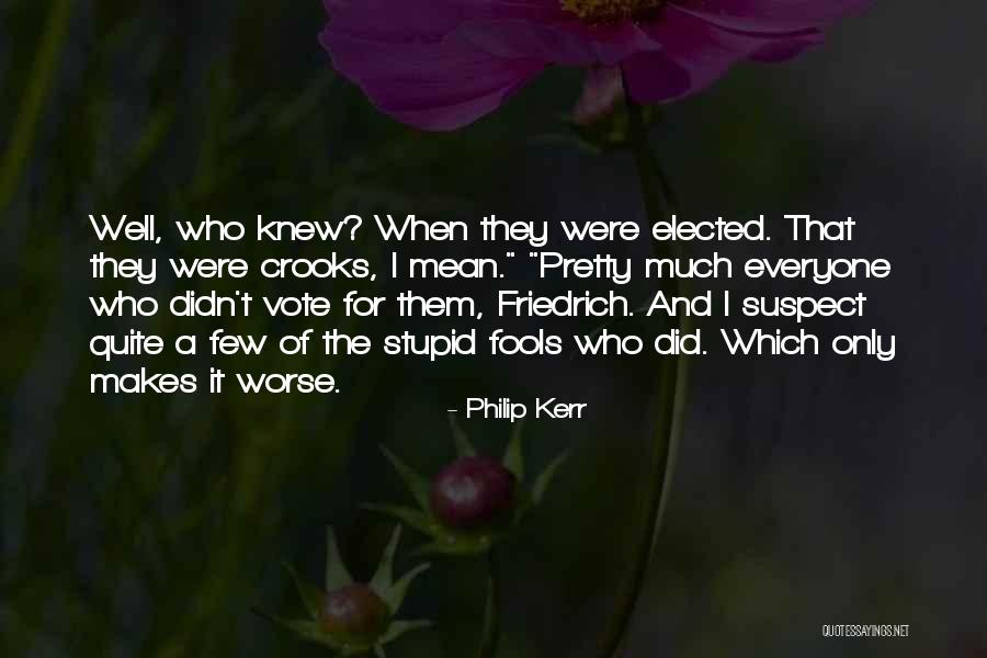 Peradaban Adalah Quotes By Philip Kerr Peradaban Adalah Quotes By Philip Kerr