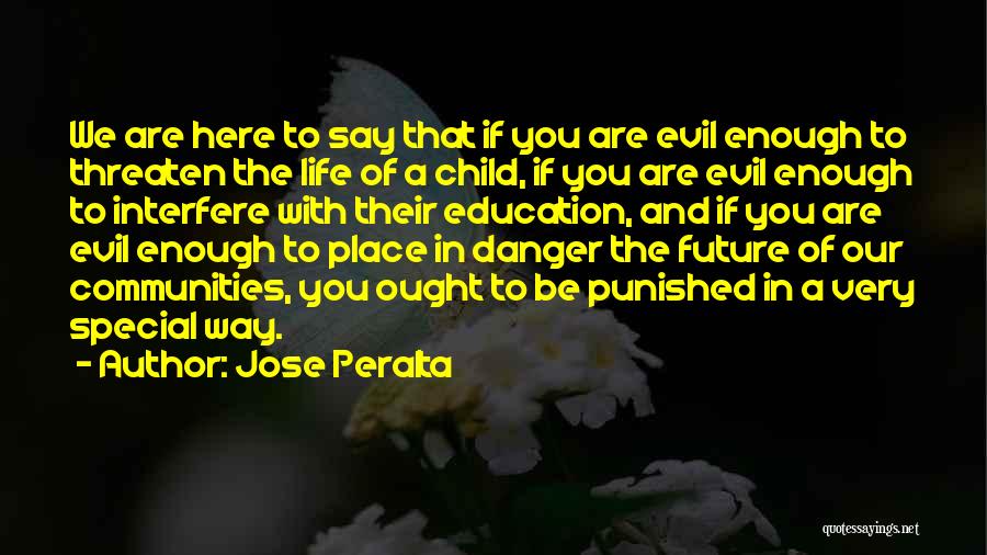 Peralta Quotes By Jose Peralta