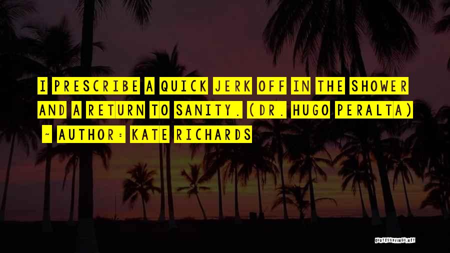 Peralta Quotes By Kate Richards