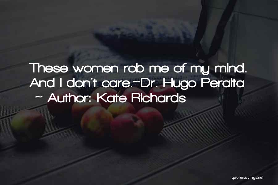 Peralta Quotes By Kate Richards