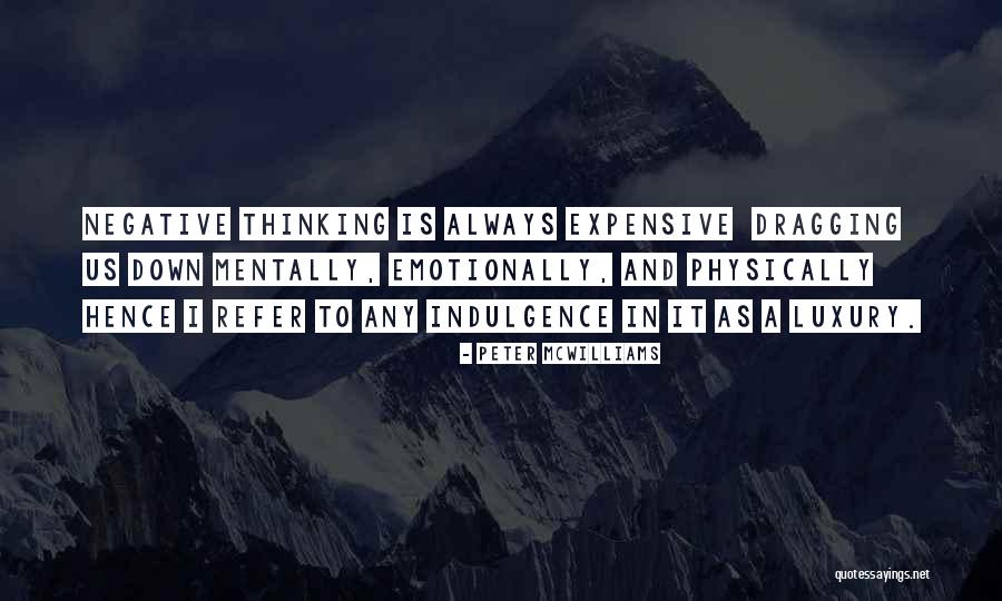 Perangai Bergantung Quotes By Peter McWilliams Perangai Bergantung Quotes By Peter McWilliams