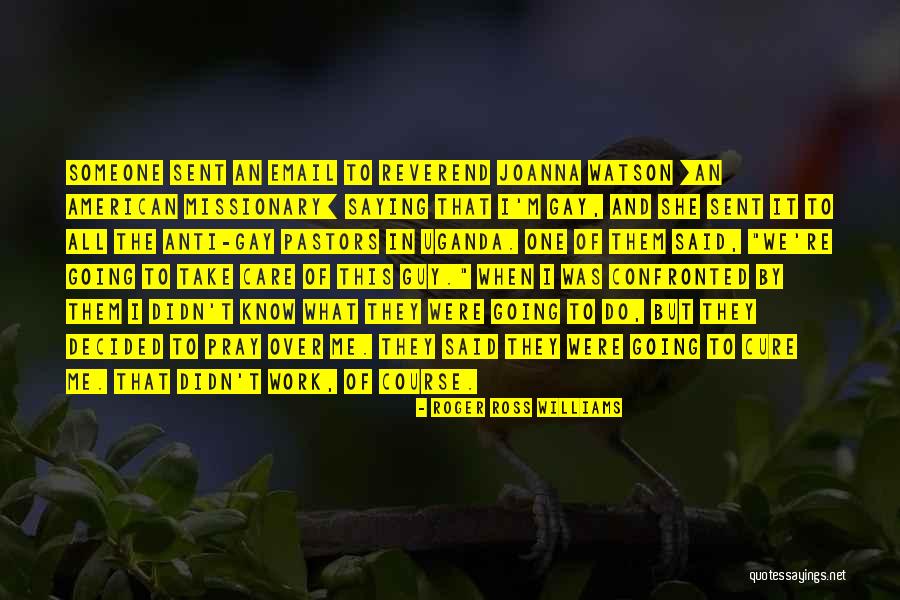 Perapian Yang Quotes By Roger Ross Williams Perapian Yang Quotes By Roger Ross Williams