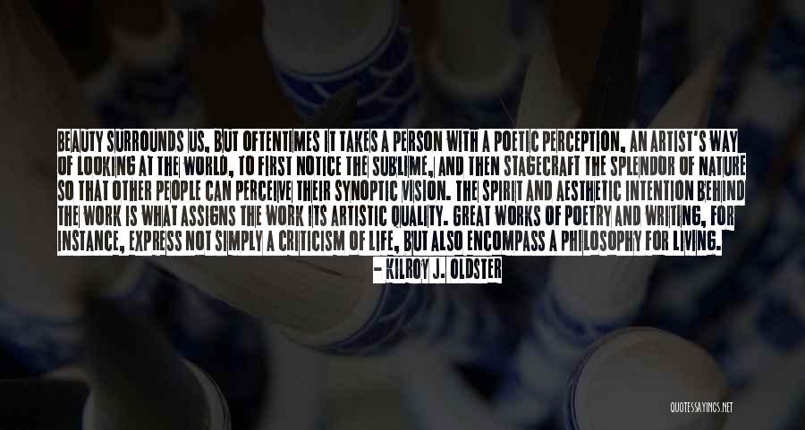 Perceive Beauty Quotes By Kilroy J. Oldster Perceive Beauty Quotes By Kilroy J. Oldster