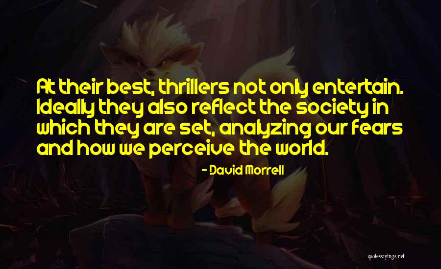 Perceive World Quotes By David Morrell Perceive World Quotes By David Morrell