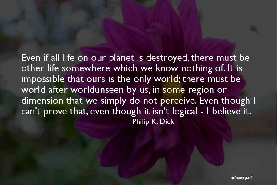 Perceive World Quotes By Philip K. Dick Perceive World Quotes By Philip K. Dick