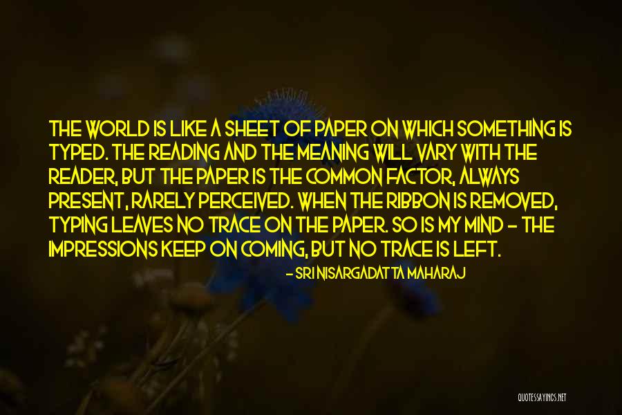 Perceived Best Quotes By Sri Nisargadatta Maharaj Perceived Best Quotes By Sri Nisargadatta Maharaj
