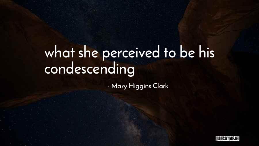 Perceived By Others Quotes By Mary Higgins Clark