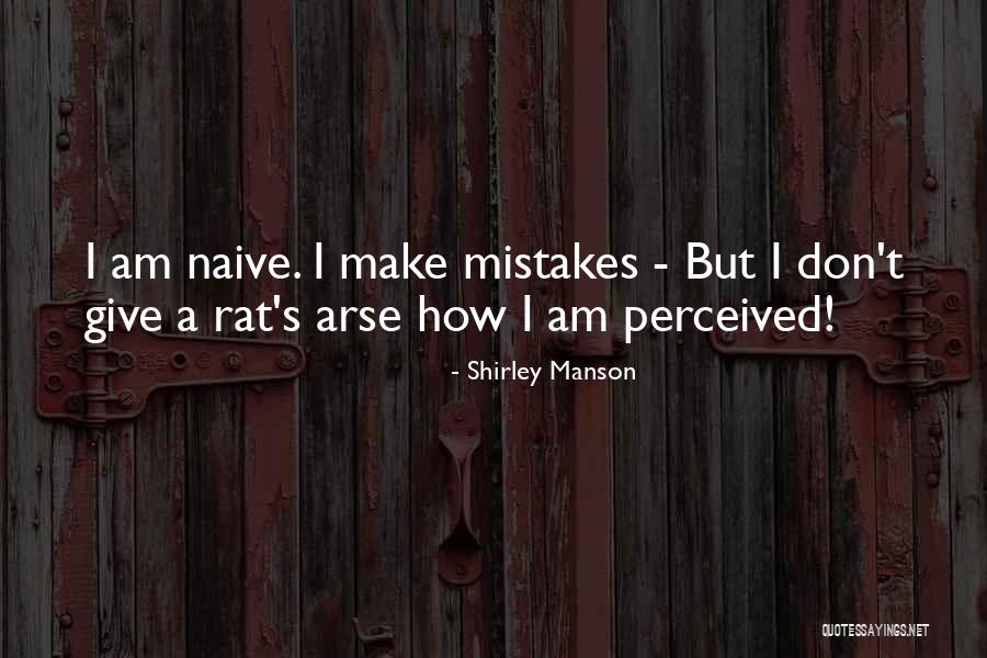 Perceived By Others Quotes By Shirley Manson