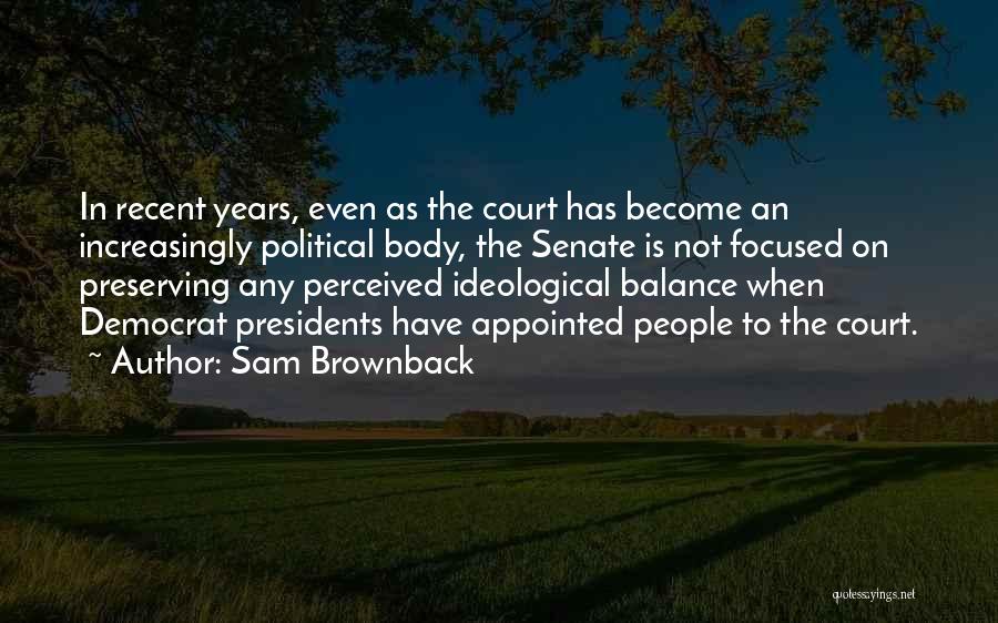 Perceived Quotes By Sam Brownback