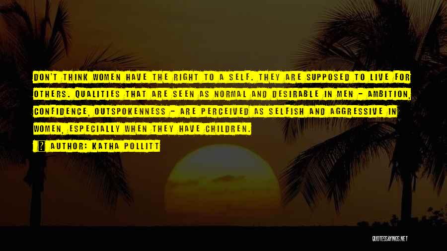 Perceived Self Quotes By Katha Pollitt Perceived Self Quotes By Katha Pollitt