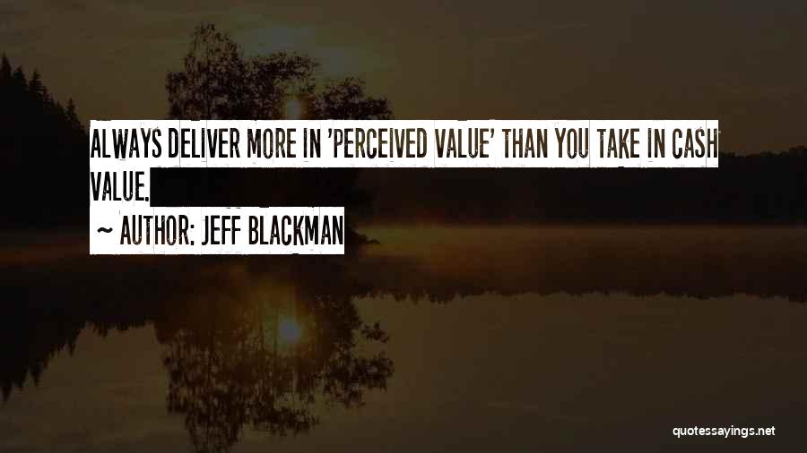 Perceived Value Quotes By Jeff Blackman