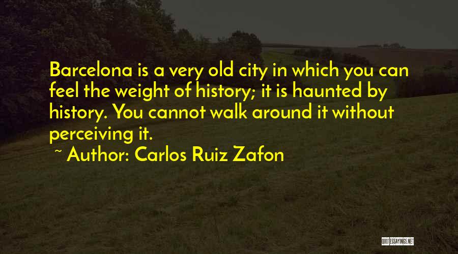 Perceiving Quotes By Carlos Ruiz Zafon