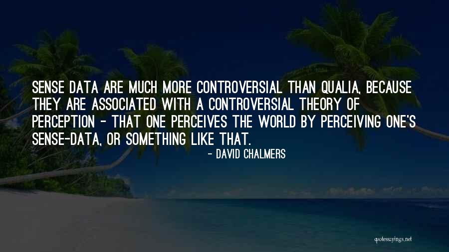 Perceiving The World Quotes By David Chalmers Perceiving The World Quotes By David Chalmers
