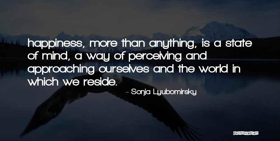 Perceiving The World Quotes By Sonja Lyubomirsky Perceiving The World Quotes By Sonja Lyubomirsky